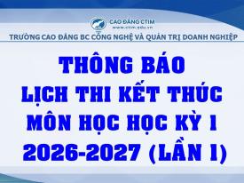 Thông báo lịch thi kết thúc môn học học kỳ 1 năm học 2026-2027 (Lần 1)